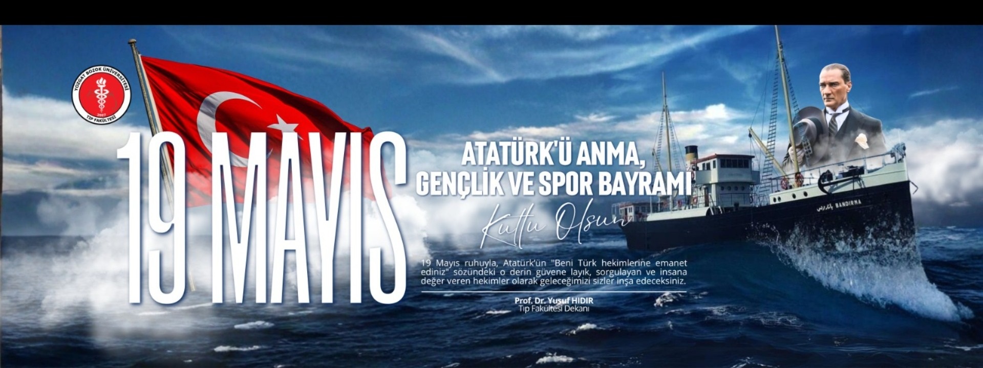 DEKANIMIZIN 19 MAYIS ATATÜRK'Ü ANMA GENÇLİK VE SPOR BAYRAMI TEBRİĞİ